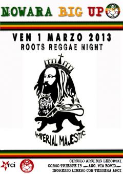 Roots Reggae Night || IMPERIAL MAJESTIC 