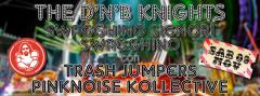 D'N'B KNIGHTS W\ TRASH JUMPERS + PINKNOISE KOLLECTIVE @ BIG LEBOWSKI 