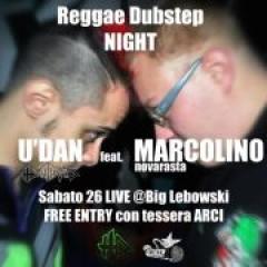 REGGAE & DUBSTEP NIGHT SABATO 26 GENNAIO W/ MARCOLINO NOVARASTA & U'DAN HARYTHMYA