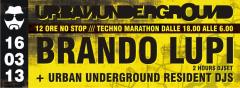 ▲URBAN UNDERGROUND▲BRANDO LUPI▲  ▲12H▲  ▲TECHNO MARATHON▲