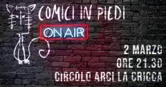 Comici in Piedi On Air - La Cricca